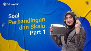 Soal Perbandingan dan Skala Part 1 | Edumatik Net