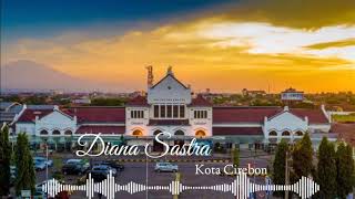 Diana Sastra - Kota Cirebon