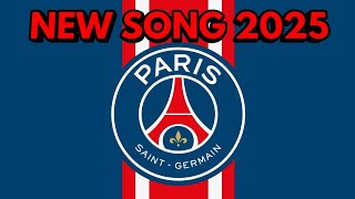 PSG Song 2025 | \