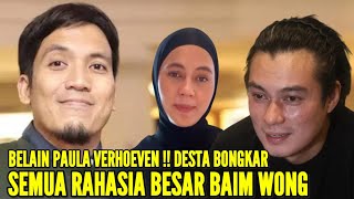 DESTA BONGKAR SEMUA RAHASIA BAIM WONG SETELAH TUDUH PAULA VERHOEVEN SELINGKUH