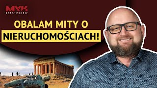 3 mity o NIERUCHOMOŚCIACH, w które nie warto wierzyć | Dekonstrukcje