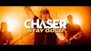 CHASER - Stay Gold (Official Music Video)