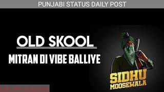 Old school | Punjabi status | WhatsApp status | sidhu moose Wala