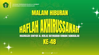 malam hiburan  haflah 2025 ke 48 Al Ikhlas  2