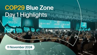 COP29 Blue Zone | Day 1 Highlights (11.11.2024)