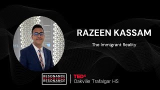 The Immigrant Reality | Razeen Kassam | TEDxOakville Trafalgar HS