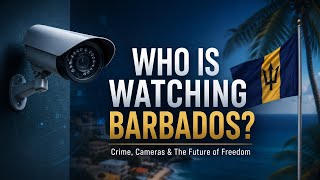 WHO IS WATCHING BARBADOS?