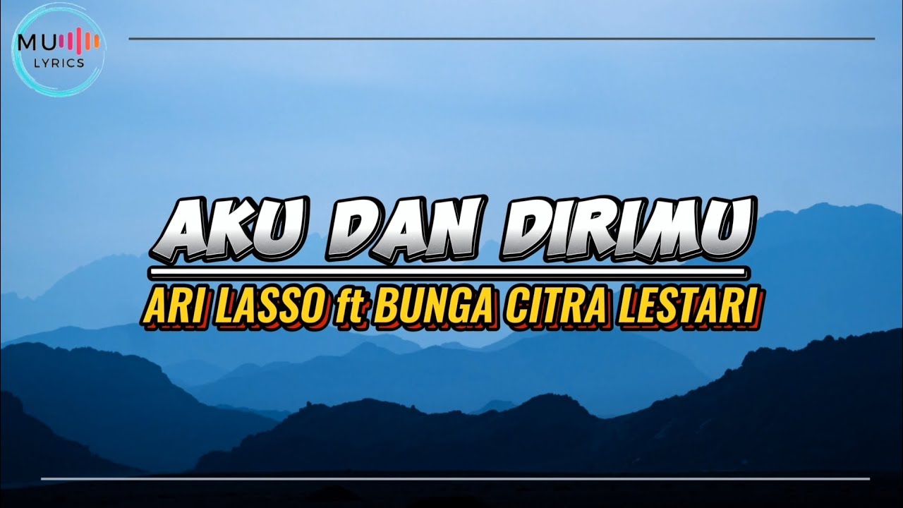 Aku Dan Dirimu - Ari Lasso Ft Bunga Citra Lestari | Lirik - YouTube