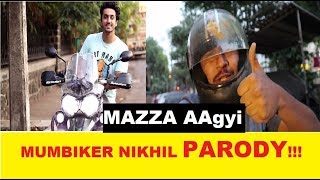 Mumbiker Nikhil PARODY!!! All about Motovlogger Ft. Mumbiker Nikhil 2018