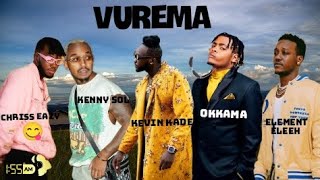 VUREMA by Chriss Eazy, Kenny sol, Kevin Kade, Okkama, Element Eleeeh (Official video2025)