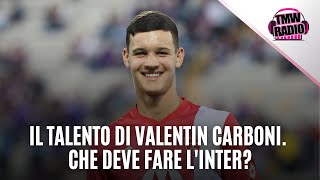 TMWRadio - Il talento di Valentin Carboni. Che deve fare l'Inter?