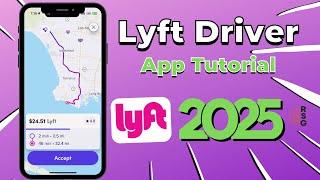 How To Use Lyft Driver App - 2025 Training & Tutorial