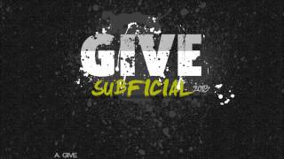 Subficial - Give