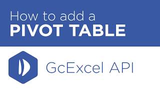 How to Add a Pivot Table to your Spreadsheet | GcExcel Java