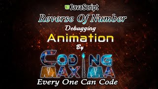 Reverse of a number in JavaScript | JavaScript | Coding Maxima | basic problems of JavaScript