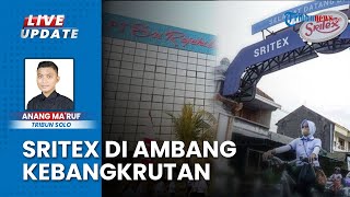 Sritex Sukoharjo di Ambang Bangkrut, MA Tolak Kasasi Sebut Putusan Pailit Sudah Inkrah