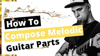 How To Compose Lead Melodic Guitar Parts for Modern Worship