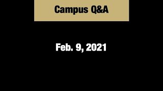 Campus Q&A | February 9, 2021