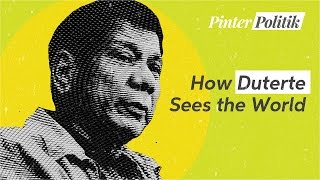 How Duterte Sees the World