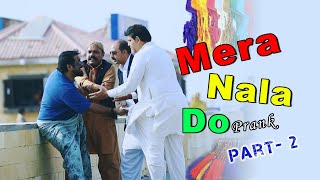 Mera Nala Do Prank part 2 || velle Loog Khan ali