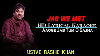 Aaoge jab Tum o Sajna Karaoke With Lyrics | Jab We Met | Rashid Khan | HD Karaoke | MP Mohit Tiwari