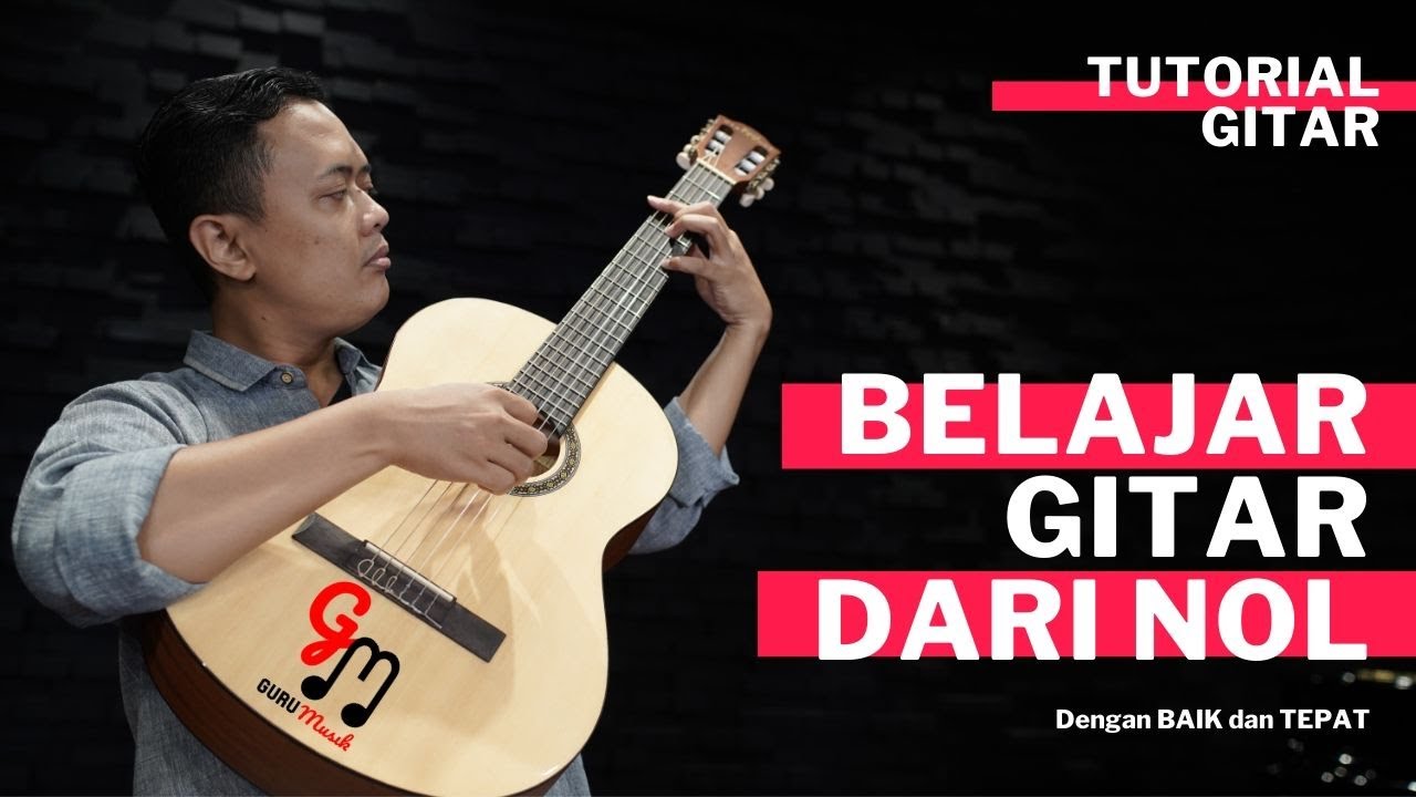 Belajar Gitar Dari NOL?? - Tutorial Gitar Untuk Pemula - YouTube