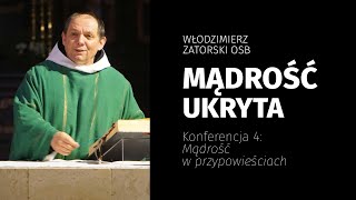 Mądrość ukryta. Konferencja 4: Mądrość w przypowieściach