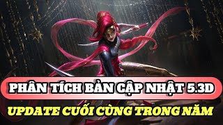 Học chơi tốc chiến #471: Phân tích bản cập nhật 5.3D - Update cuối cùng trong năm 2024