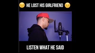 He Lost His Girlfriend ( Dont Cry)