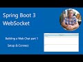 Spring Boot 3 - WebSockets - Building a Web Chat Application part 1