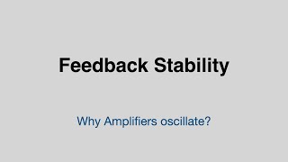Stability in Feedback Amplifiers Explained | Loop Gain, Nyquist, Phase Margin & Compensation