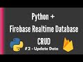 Python Firebase Realtime Database CRUD tutorial #2 - Update Data [Pyrebase]