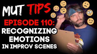 Recognizing Emotions - MUT Improv Tips #110