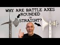 Why Battle Axes & Halberds have Curved or Straight Edges?