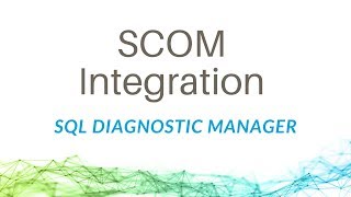 SCOM Integration with SQL Diagnostic Manager for SQL Server