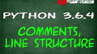 03 Learn Python : The Easy Way 2022 - Comments, Line Structure
