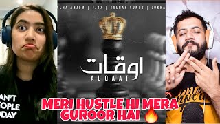 AUQAAT - Talha Anjum | JJ47 | Talhah Yunus | Jokhay Reaction