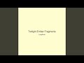 Twilight Ember Fragments
