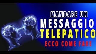 Come Mandare Un Messaggio Telepatico