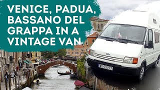 TO ITALY IN A VINTAGE VAN | Part 2 | Venice, Padua, Bassano del Grappa