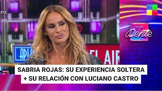 Sabrina Rojas: su experiencia soltera + Luciano Castro - #NocheAlDente | Program
