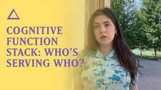 Cognitive Function Stack: Who’s Serving Who? | 16 Personality Types