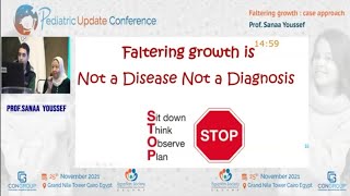 Faltering Growth is not a disease not a diagnosis Prof Sanaa Youssef