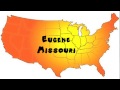 How to Say or Pronounce USA Cities — Eugene, Missouri