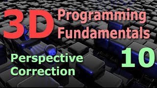 3D Programming Fundamentals [Perspective Correction] Tutorial 10