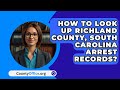 How To Look Up Richland County, South Carolina Arrest Records? - CountyOffice.org