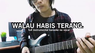 Peterpan - Walau Habis Terang (Instrumental Cover) Karaoke + Lyrics