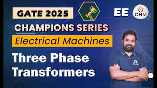 ELECTRICAL MACHINES | Three Phase Transformers | Concepts & Questions #gate2025 #gatepreparation