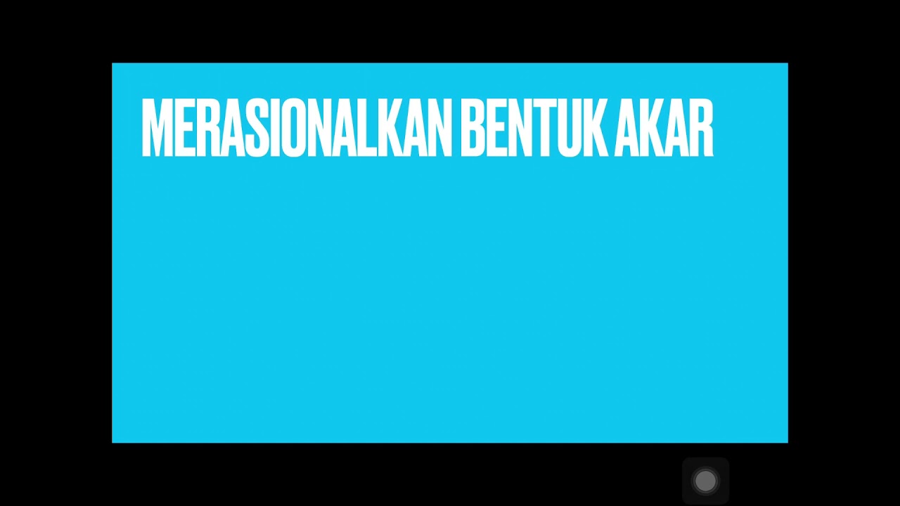 Merasionalkan Bentuk Akar - YouTube