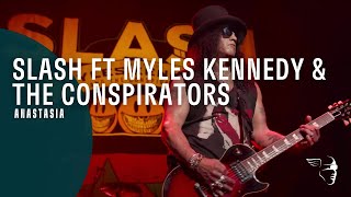 Slash ft Myles Kennedy & The Conspirators - Anastasia (Living The Dream)